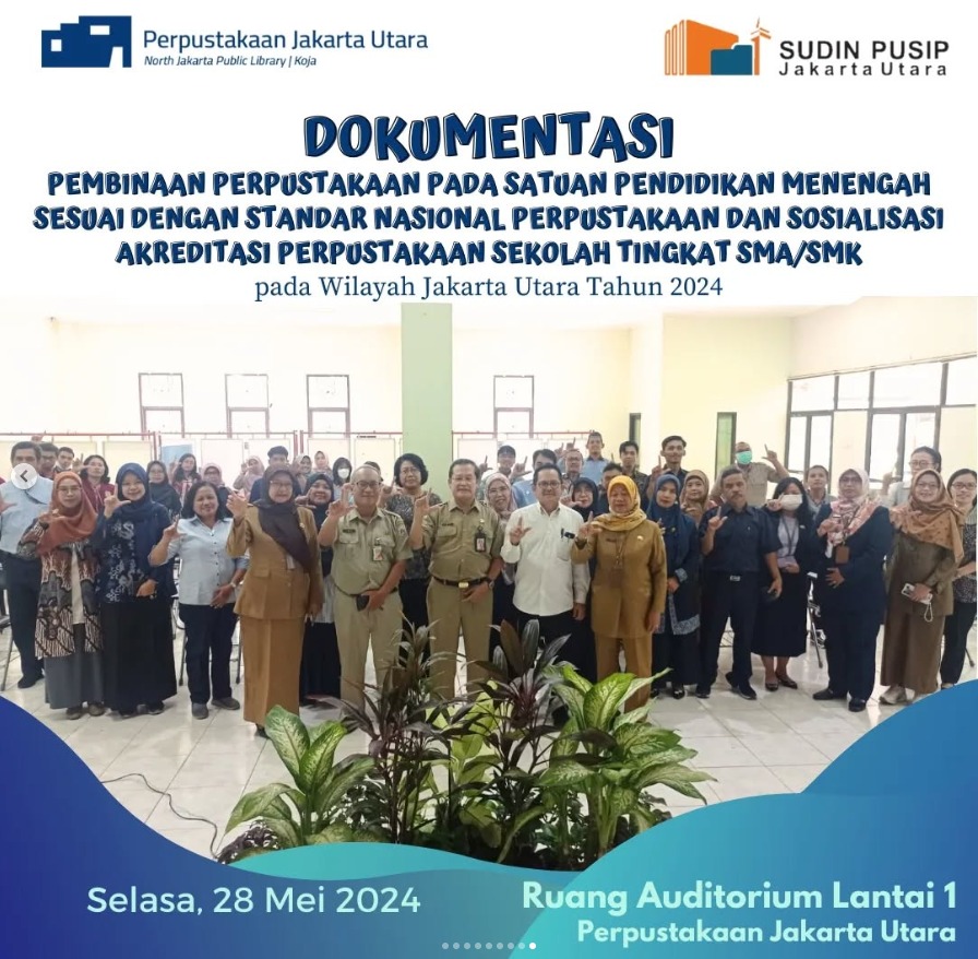 Sosialisasi Akreditasi Perpustakaan Sekolah Jenjang SMA/SMK/MA Bersama Suku Dinas Pendidikan Wilayah 1 Kota Administrasi Jakarta Utara